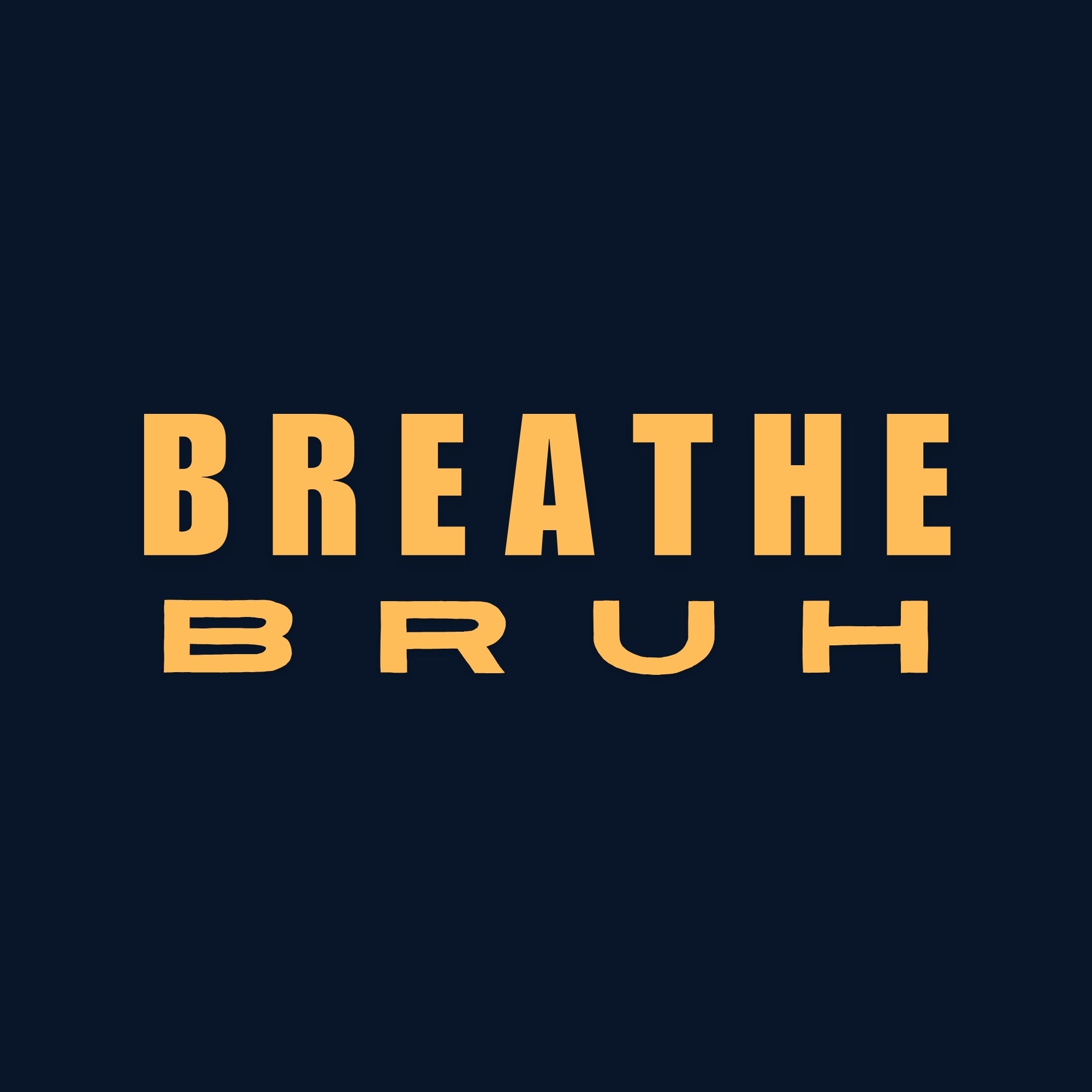 Breathe Bruh minimalist cotton t-shirt, premium weight unisex graphic tee #color_french navy
